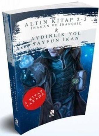 İnanan ve İnançsız Aydınlık Yol: Altın Kitap 2 - 3 - Tayfun İkan - Aralık Kitap