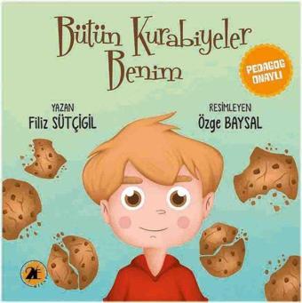 Bütün Kurabiyeler Benim - Filiz Sütçügil - 2E Kitap