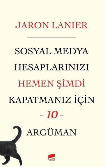 Sosyal Medya Hesaplarınızı Hemen Şimdi Kapatmanız için 10 Argüman - Jaron Lanier - Garaj Kitap