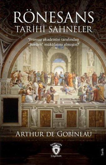 Rönesans Tarihi Sahneler - Arthur De Gobineau - Dorlion Yayınevi