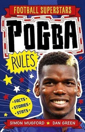 Football Superstars: Pogba Rules - Simon Mugford - Hachette Children