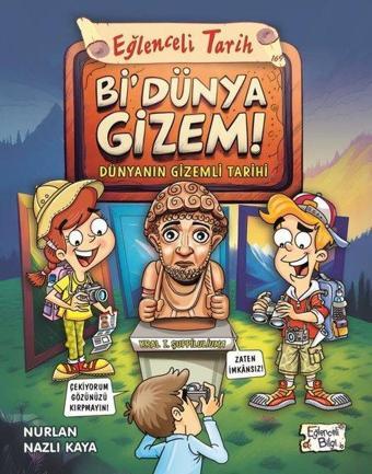 Bi'Dünya Gizem! Dünyanın Gizemli Tarihi - Eğlenceli Tarih - Nurlan Nazlı Kaya - Eğlenceli Bilgi