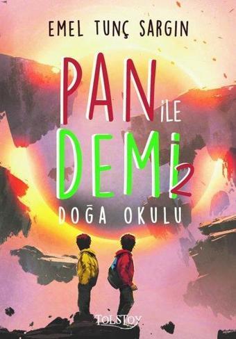 Doğa Okulu - Pan ile Demi 2 - Emel Tunç Sargın - Tolstoy Yayıncılık