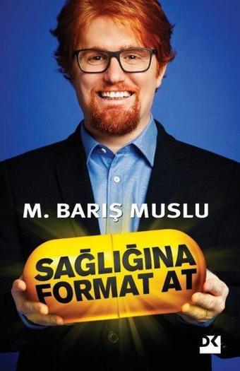 Sağlığına Format At - M. Barış Muslu - Doğan Kitap