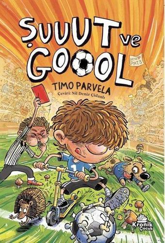 Şuuut ve Goool - Timo Parvela - Kronik Kitap