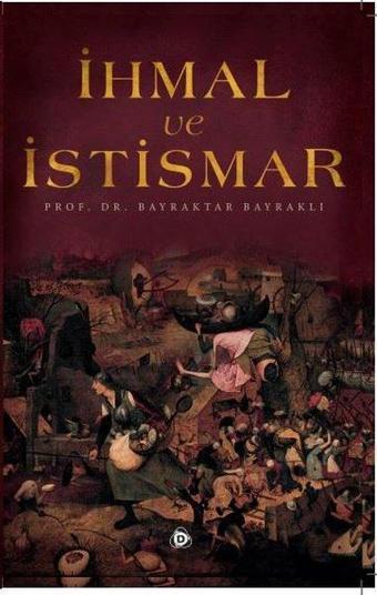 İhmal ve İstismar - Bayraktar Bayraklı - Düşün Yayınları