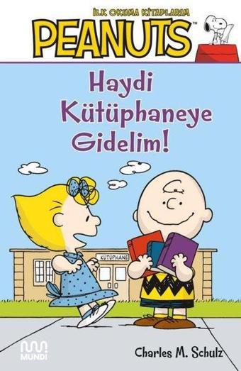 Peanuts: Haydi Kütüphaneye Gidelim! - Charles M. Schulz - Mundi