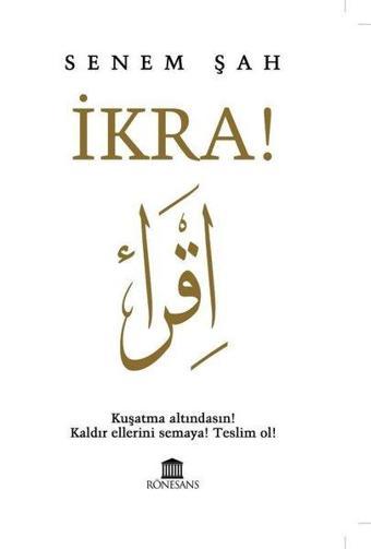 İkra! - Senem Şah - Rönesans Yayınları