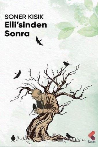 Elli'sinden Sonra - Soner Kısık - Klaros Yayınları