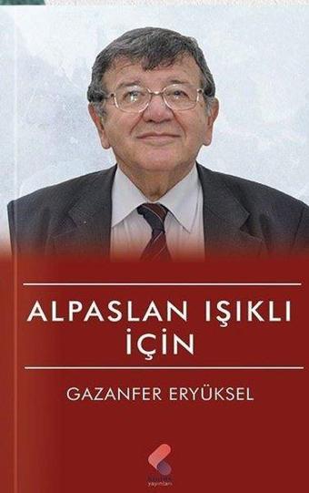 Alpaslan Işıklı için - Gazanfer Eryüksel - Klaros Yayınları