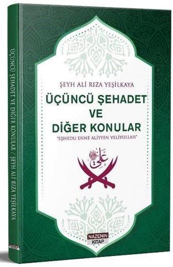 Üçüncü Şehadet ve Diğer Konular - Şeyh Ali Rıza Yeşilkaya - Dönem