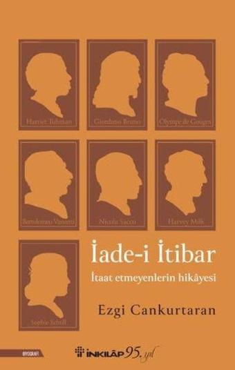 İade-i İtibar: İtaat Etmeyenlerin Hikayesi - İnkılap Kitabevi Yayınevi