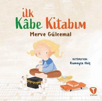 İlk Kabe Kitabım - Merve Gülcemal - Turkuvaz Çocuk