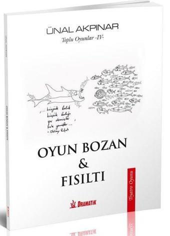 Oyun Bozan - Fısıltı Toplu Oyunlar 4 - Ünal Akpınar - Dramatik