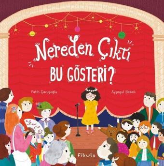 Nereden Çıktı Bu Gösteri? - Fatih Çavuşoğlu - Fibula Yayıncılık