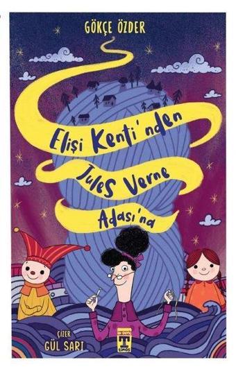 Elişi Kentinden Jules Verne Adası'na - Gökçe Özder - Timaş İlk Genç