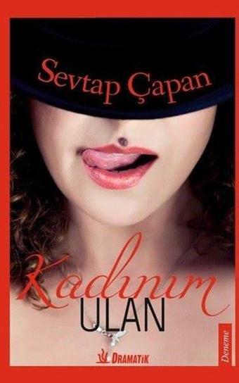 Kadınım Ulan - Sevtap Çapan - Dramatik