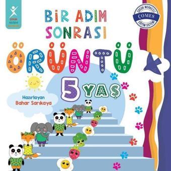 5 Yaş Bir Adım Sonrası Örüntü - Bahar Sarıkaya - Çocuk Gelişimi Yayınları