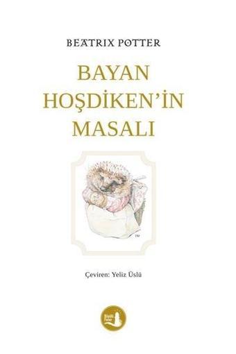 Bayan Hoşdiken'in Masalı - Beatrix Potter - Büyülü Fener