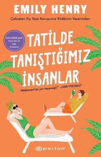 Tatilde Tanıştığımız İnsanlar - Emily Henry - Epsilon Yayınevi