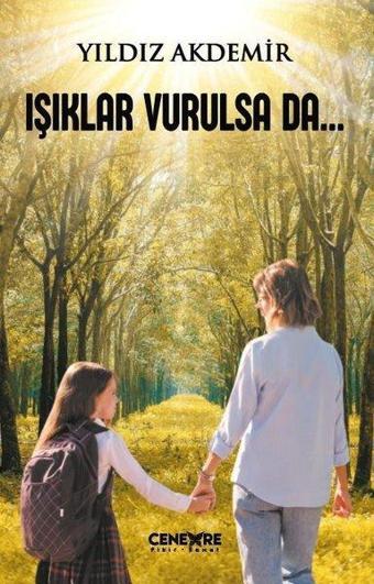 Işıklar Vurulsa Da - Yıldız Akdemir - Cenevre Fikir Sanat