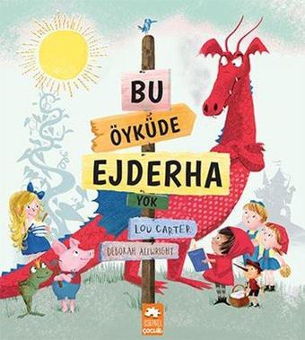 Bu Öyküde Ejderha Yok - Lou Carter - Eksik Parça Yayınları