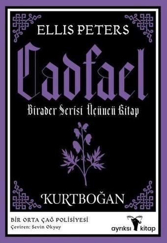 Cadfael - Birader Serisi Üçüncü Kitap - Kurtboğan - Ellis Peters - Ayrıksı Kitap