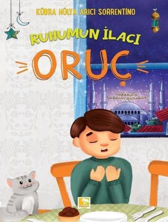 Ruhumun İlacı - Oruç - Kübra Hülya Arıcı Sorrentino - Çınaraltı Yayınları