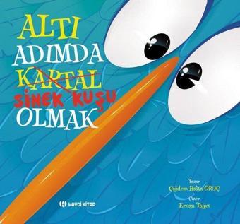 Altı Adımda Sinek Kuşu Olmak - Çiğdem Balta Oruç - Haydi Kitap