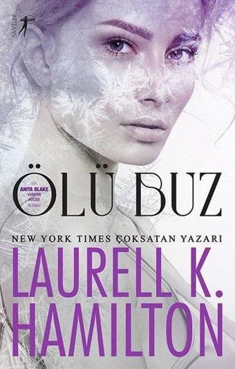 Ölü Buz - Bir Anita Blake Vampir Avcısı Romanı - Laurell K. Hamilton - Artemis Yayınları