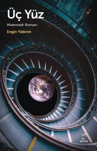 Üç Yüz - Matematik Romanı - Engin Yıldırım - Doruk Yayınları