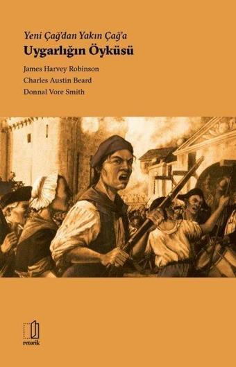 Uygarlığın Öyküsü - Yeni Çağ'dan Yakın Çağ'a - Charles Auistin Beard - Doruk Yayınları