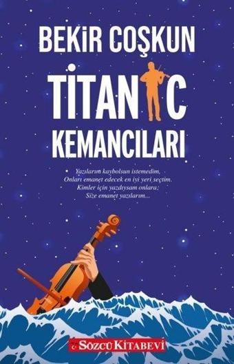 Titanic Kemancıları - Bekir Coşkun - Sözcü Kitabevi