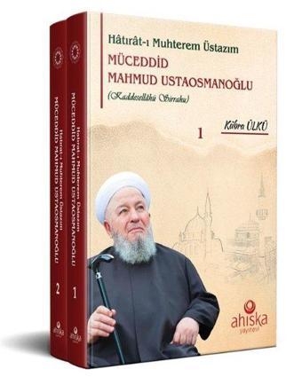 Müceddid Mahmud Ustaosmanoğlu Hatırat-ı Muhterem Üstazım Seti - 2 Kitap Takım - Kübra Ülkü - Ahıska Yayınevi