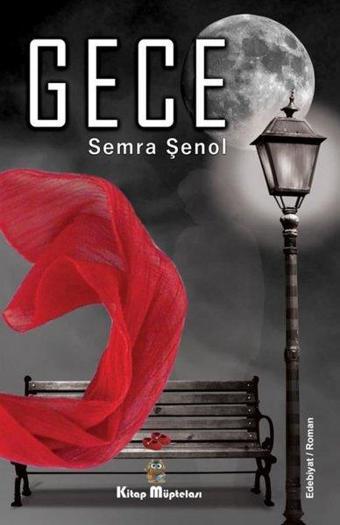 Gece - Semra Şenol - Kitap Müptelası Yayınları