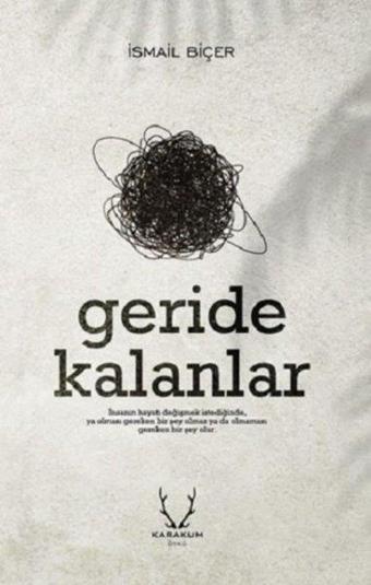 Geride Kalanlar - İsmail Biçer - Karakum