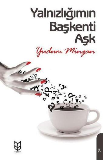 Yalnızlığımın Başkenti Aşk - Yudum Mingan - Dorlion Yayınevi