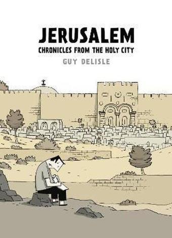 Jerusalem: Chronicles from the Holy City - Guy Delisle - Jonathan Cape