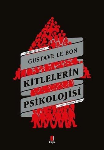 Kitlelerin Psikolojisi - Gustave Le Bon - Kapı Yayınları