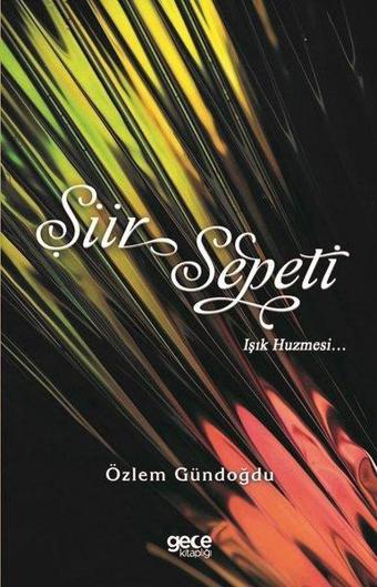 Şiir Sepeti - Işık Huzmesi - Özlem Gündoğdu - Gece Kitaplığı