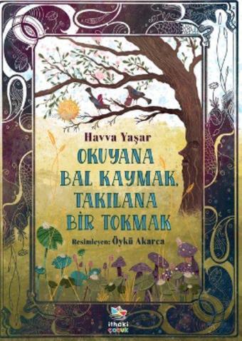 Okuyana Bal Kaymak Takılana Bir Tokmak - Havva Yaşar - İthaki Çocuk