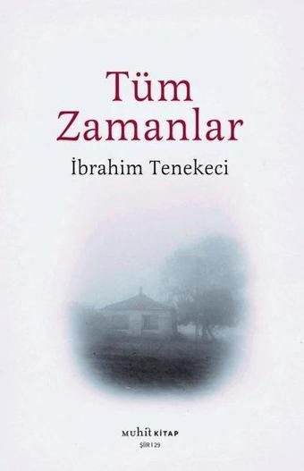 Tüm Zamanlar - İbrahim Tenekeci - Muhit Kitap