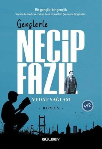 Necip Fazıl - Gençlerle - Vedat Sağlam - Gülbey Yayınları