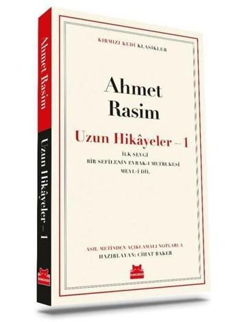 Uzun Hikayeler 1 - Kırmızı Kedi Klasikler - Ahmet Rasim - Kırmızı Kedi Yayınevi