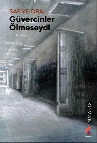 Güvercinler Ölmeseydi - Safiye Oral - Klaros Yayınları