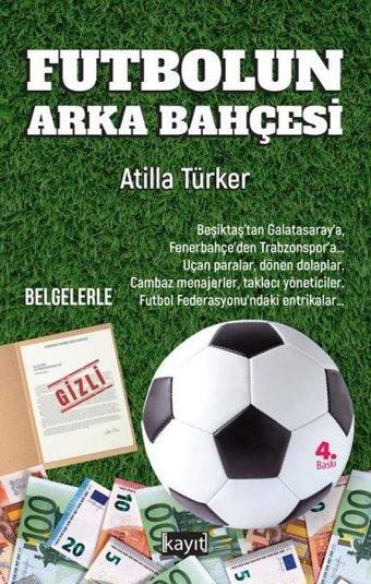 Futbolun Arka Bahçesi - Belgelerle - Atilla Türker - Kayıt