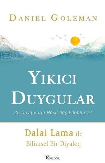 Yıkıcı Duygular - Daniel Goleman - Beyaz Balina Yayınları