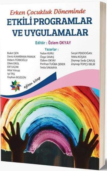 Etkili Programlar ve Uygulamalar - Erken Çocukluk Döneminde - Kolektif  - Eğiten Kitap