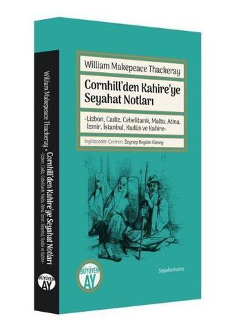 Cornhill'den Kahire'ye Seyahat Notları - William Makepeace Thackeray - Büyüyenay Yayınları