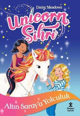 Unicorn Sihri - Altınsaray'a Yolculuk - Daisy Meadows - Doğan Çocuk